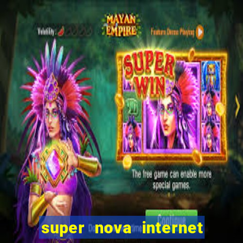 super nova internet 2 via boleto